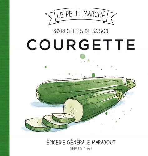 Livrenpoche : Courgette. 30 recettes de saison - Collectif - Livre