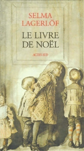 Livrenpoche : Le livre de Noël - Selma Lagerlöf - Livre
