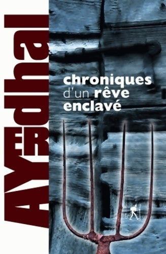 Parleur ou les chroniques d'un rêve enclavé - Ayerdhal - Livre
