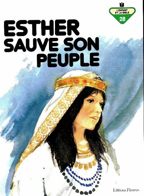 Esther sauve son peuple - Penny Frank -  L'enfant et la Bible - Livre