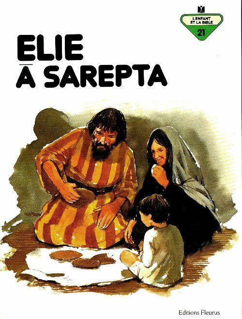 Elie à Sarepta - Penny Frank -  L'enfant et la Bible - Livre