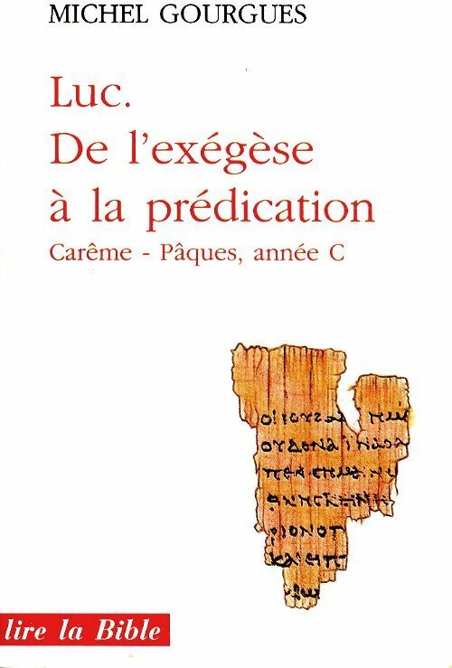 Livrenpoche : Luc : De l'exégèse à la prédication - Michel Gourgues - Livre