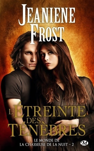 Livrenpoche : Le monde de la chasseuse de la nuit Tome II : L'Étreinte des ténèbres - Jeaniene Frost - Livre