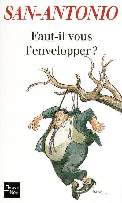 Faut-il vous l'envelopper ? - San-Antonio - Livre
