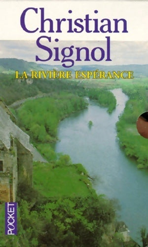 Livrenpoche : Coffret Christian Signol (3 volumes) : Le royaume du fleuve / L'âme de la vallée / Le rivière Espéance - Christian Signol - Livre