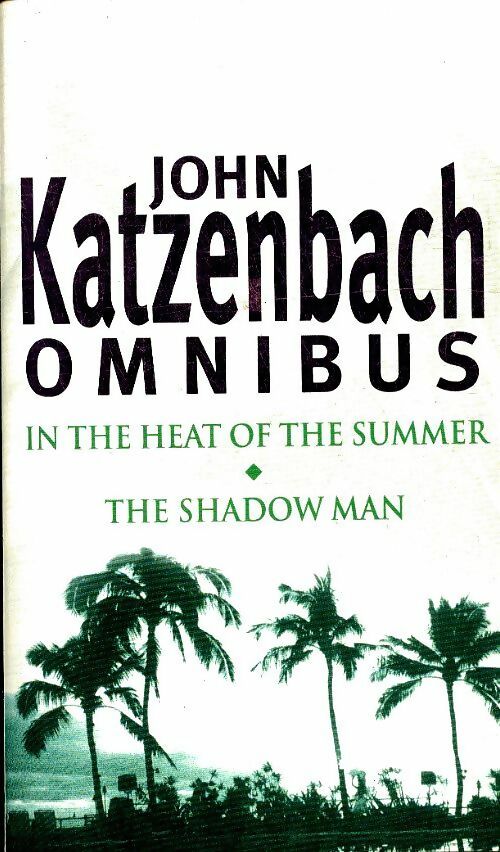 Livrenpoche : In the heat of the summer / The shadow man - John Katzenbach - Livre