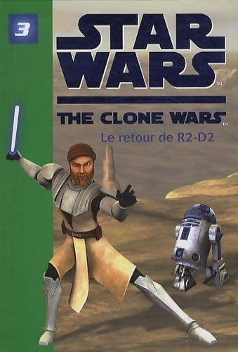 Livrenpoche : Star wars the clone wars : Le retour de R2-D2 - Collectif - Livre