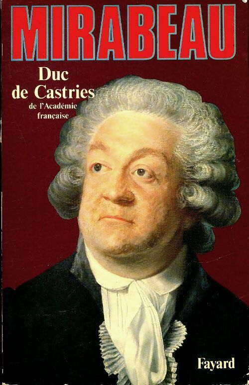 Livrenpoche : Mirabeau ou l' échec du destin - Duc De Castries - Livre