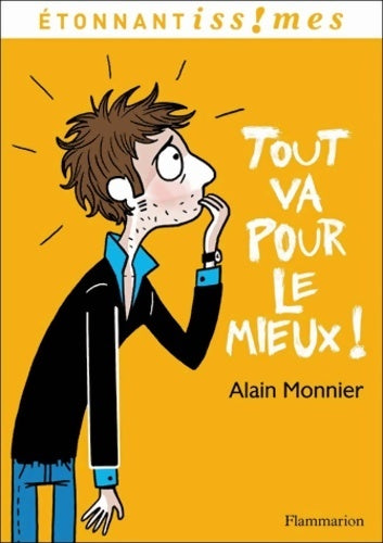 Livrenpoche : Tout va pour le mieux ! - Alain Monnier - Livre