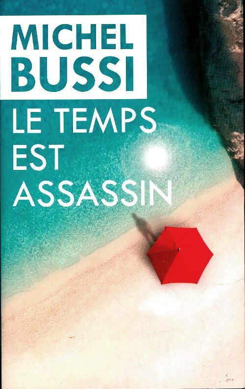 Livrenpoche : Le temps est assassin - Michel Bussi - Livre