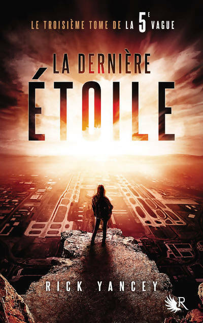 Livrenpoche : La 5e vague Tome III : La dernière étoile - Rick Yancey - Livre