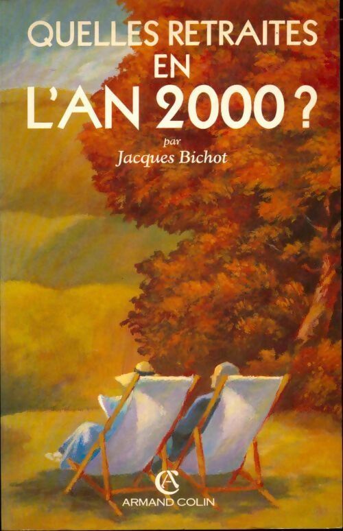 Livrenpoche : Quelles retraites en l'an 2000 ? - Jacques Bichot - Livre