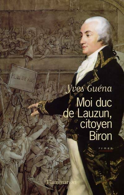 Livrenpoche : Moi duc de Lauzun, citoyen Biron - Yves Guéna - Livre
