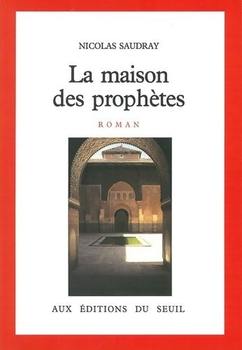 Livrenpoche : La maison des prophètes - Nicolas Saudray - Livre