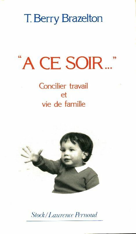 Livrenpoche : A ce soir... - T. Berry Brazelton - Livre