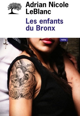 Livrenpoche : Les enfants du Bronx - Adrian Nicole Leblanc - Livre