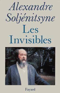 Livrenpoche : Les invisibles - Alexandre Soljénitsyne - Livre