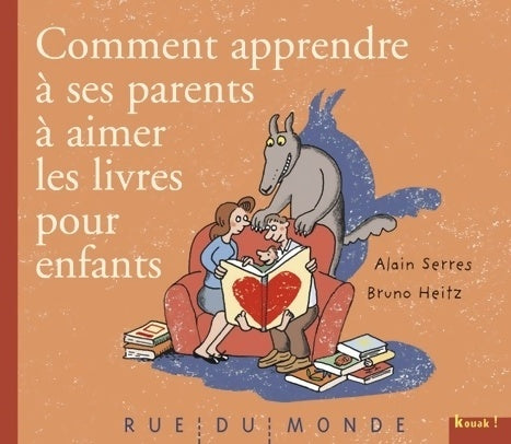 Livrenpoche : Comment apprendre à ses parents à aimer les livres pour enfants - Alain Serres - Livre