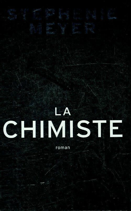 Livrenpoche : La chimiste - Stephenie Meyer - Livre