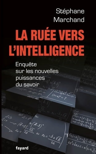 Livrenpoche : La ruée vers l intelligence - Stéphane Marchand - Livre