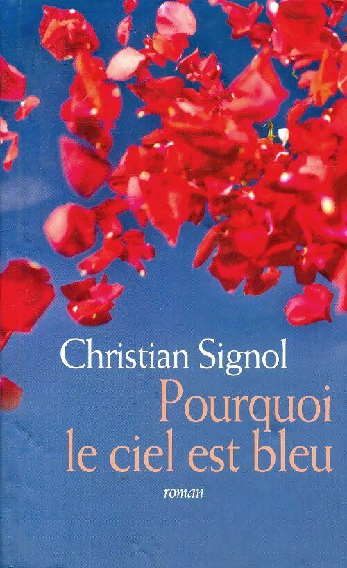 Livrenpoche : Pourquoi le ciel est bleu - Christian Signol - Livre