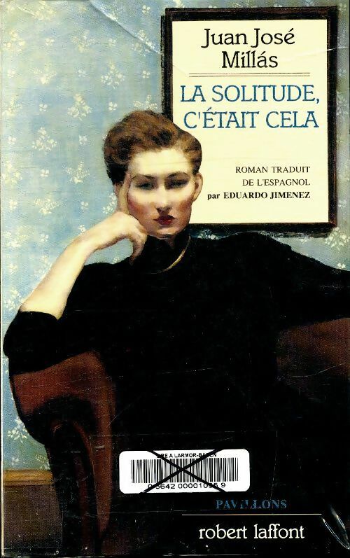 Livrenpoche : La solitude, c'était cela - Juan José Millas - Livre