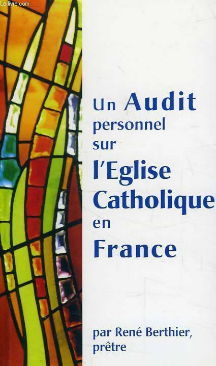 Livrenpoche : Un audit personnel sur l'église catholique en France - René Berthier - Livre