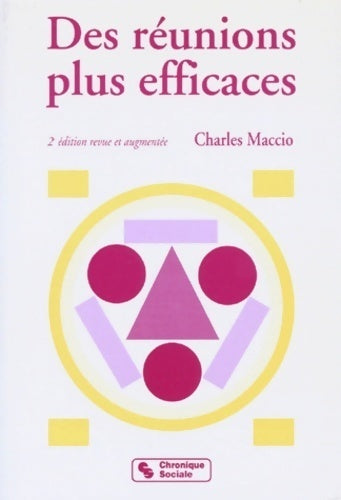 Livrenpoche : Des réunions plus efficaces - Charles Maccio - Livre