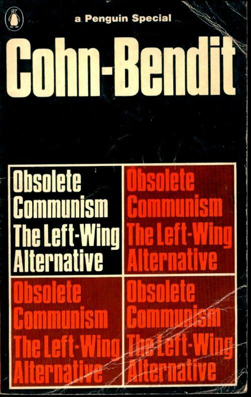 Livrenpoche : Obsolete communism the left-wing alternative - Daniel Cohn-Bendit - Livre