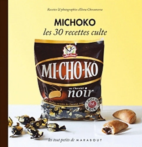 Livrenpoche : Michoko. Les 30 recettes culte - Ilona Chovancova - Livre
