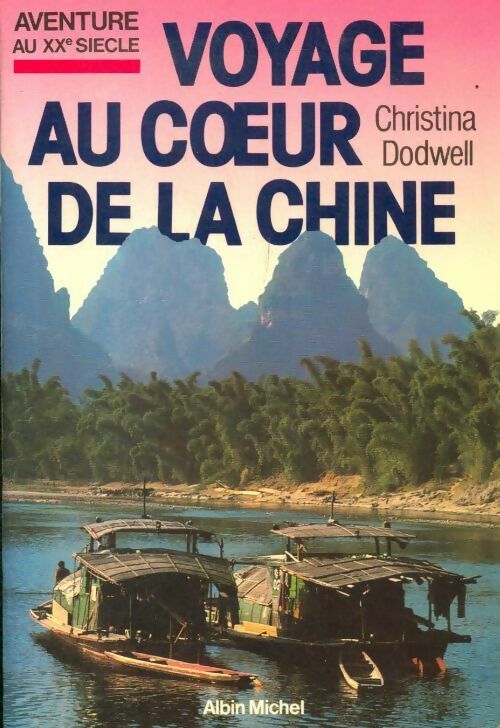 Livrenpoche : Voyage au coeur de la Chine - Christina Dodwell - Livre
