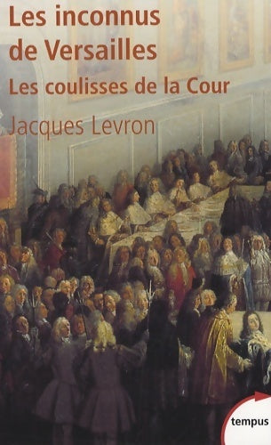 Livrenpoche : Les inconnus de Versailles - Jacques Levron - Livre