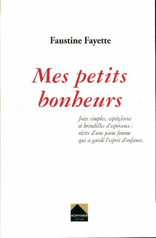Livrenpoche : Mes petits bonheurs - Faustine Fayette - Livre