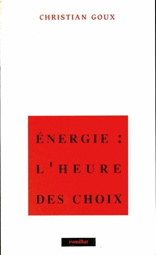 Livrenpoche : Energie : L'heure du choix - Christian Goux - Livre