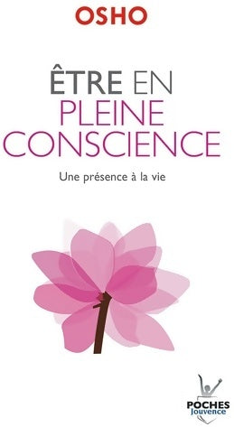 Livrenpoche : Être en pleine conscience : Une présence à la vie - Osho - Livre