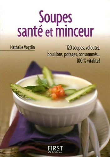 Livrenpoche : Le petit livre des soupes santé et minceur - Nathalie Vogtlin - Livre