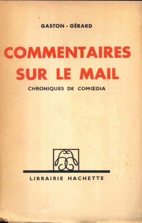 Livrenpoche : Commentaires sur le mail chroniques de comoedia - Gaston-Gérard - Livre