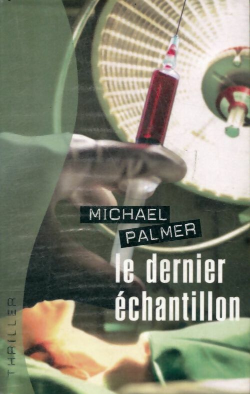 Livrenpoche : Le dernier échantillon - Michael Palmer - Livre