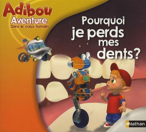 Livrenpoche : Pourquoi je perds mes dents - Virginie Aladjidi - Livre