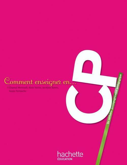 Livrenpoche : Comment enseigner en CP - Chantal Mettoudi - Livre