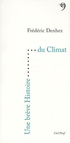 Une brève histoire du climat - Frédéric Denhez - Livre