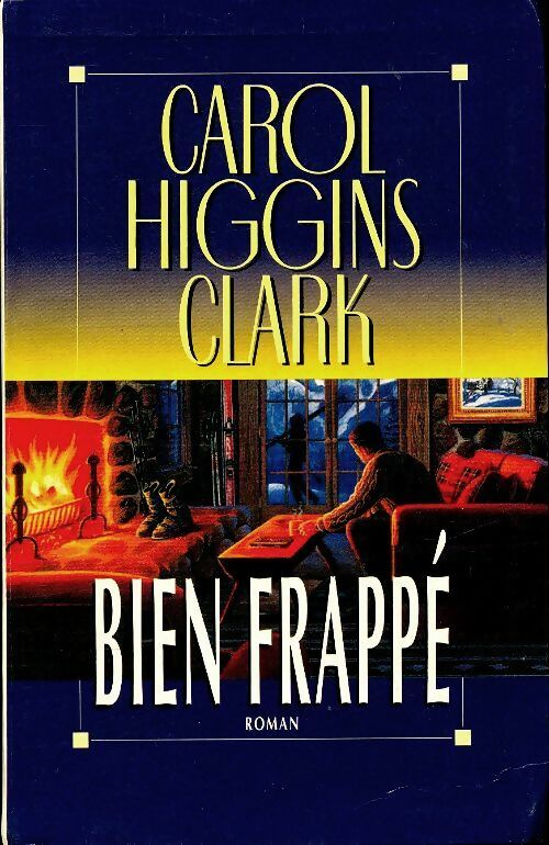 Livrenpoche : Bien frappé - Carol Higgins Clark - Livre