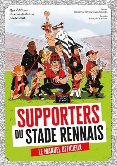 Livrenpoche : Supporters du Stade Rennais, le manuel officiaux - Benjamin Keltz - Livre
