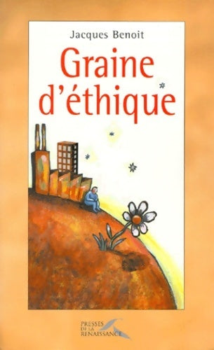 Livrenpoche : Graine d'éthique - Jacques Benoit - Livre
