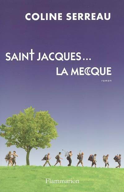 Livrenpoche : Saint-Jacques... La mecque - Coline Serreau - Livre