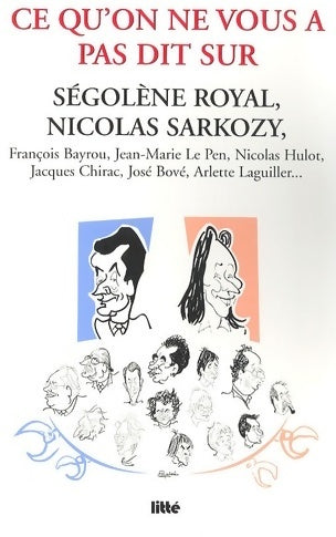 Livrenpoche : Ce qu'on ne vous dit pas sur Ségolène Royal et Nicolas Sarkozy - Anne Mascret - Livre