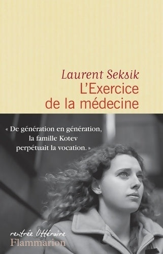 Livrenpoche : L'exercice de la médecine - Laurent Seksik - Livre