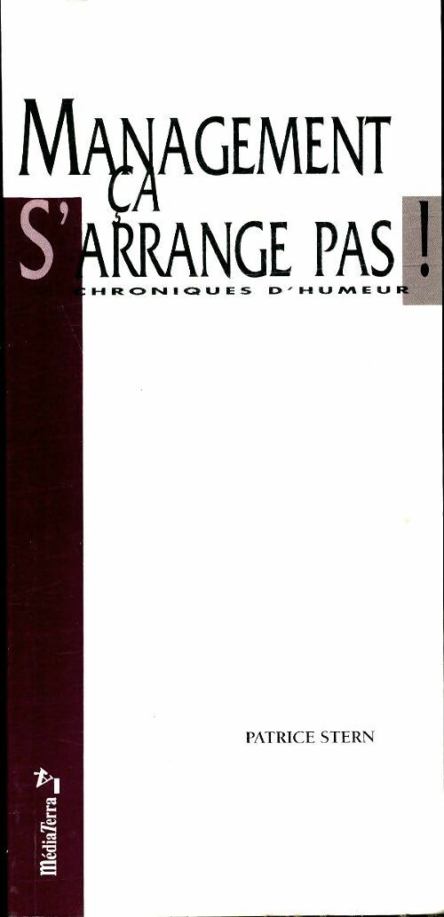 Livrenpoche : Management ça s'arrange pas ! - Patrice Stern - Livre
