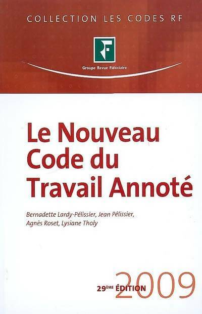 Livrenpoche : Le nouveau code du travail annoté 2009 - Jean Pelissier - Livre