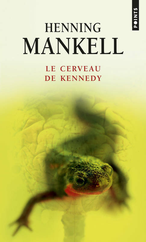 Livrenpoche : Le cerveau de Kennedy - Henning Mankell - Livre